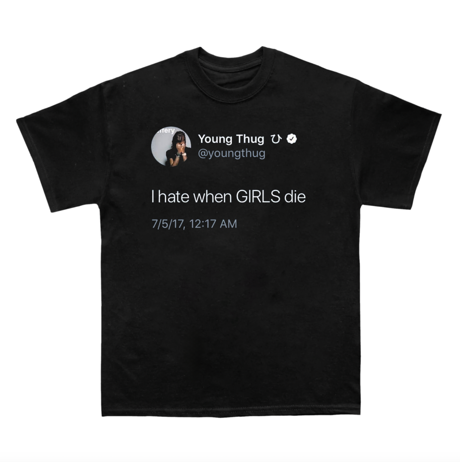 Tricou Young Thug "I hate when GIRLS die"